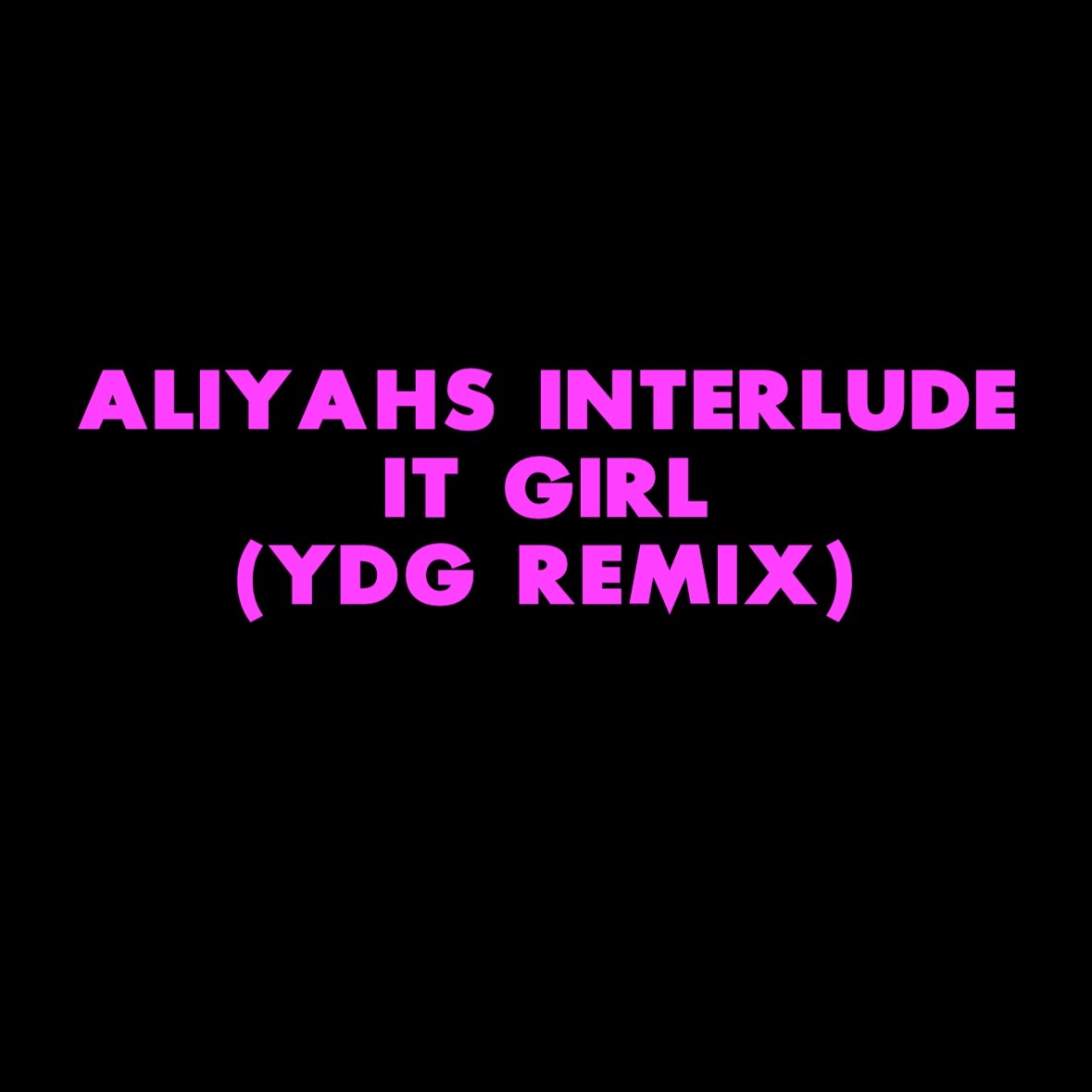 It Girl (YDG Remix)
