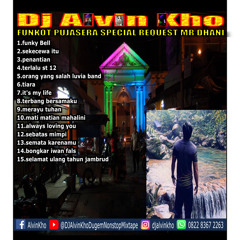 DJ ALVIN KHO™ - FUNKOT PUJASERA SPECIAL REQUEST MR DHANI