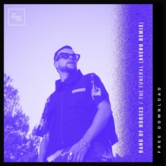 FREE DOWNLOAD: Band of Horses - The Funeral (Aveno Remix)