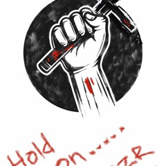 Hold on