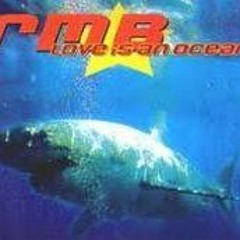 RMB - Love Is An Ocean