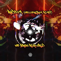 Radium - No brain Required (Aurel Hollowgram Remix)