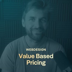 150: Webdesign Preismodell 5: Value Based Pricing