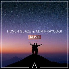 Hover Glazz & Adm Prayoggi - Alive