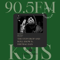 STOP DROP AND ROLL SHOW Show Dirtbag Dan Interview~2/1/21 9:30am