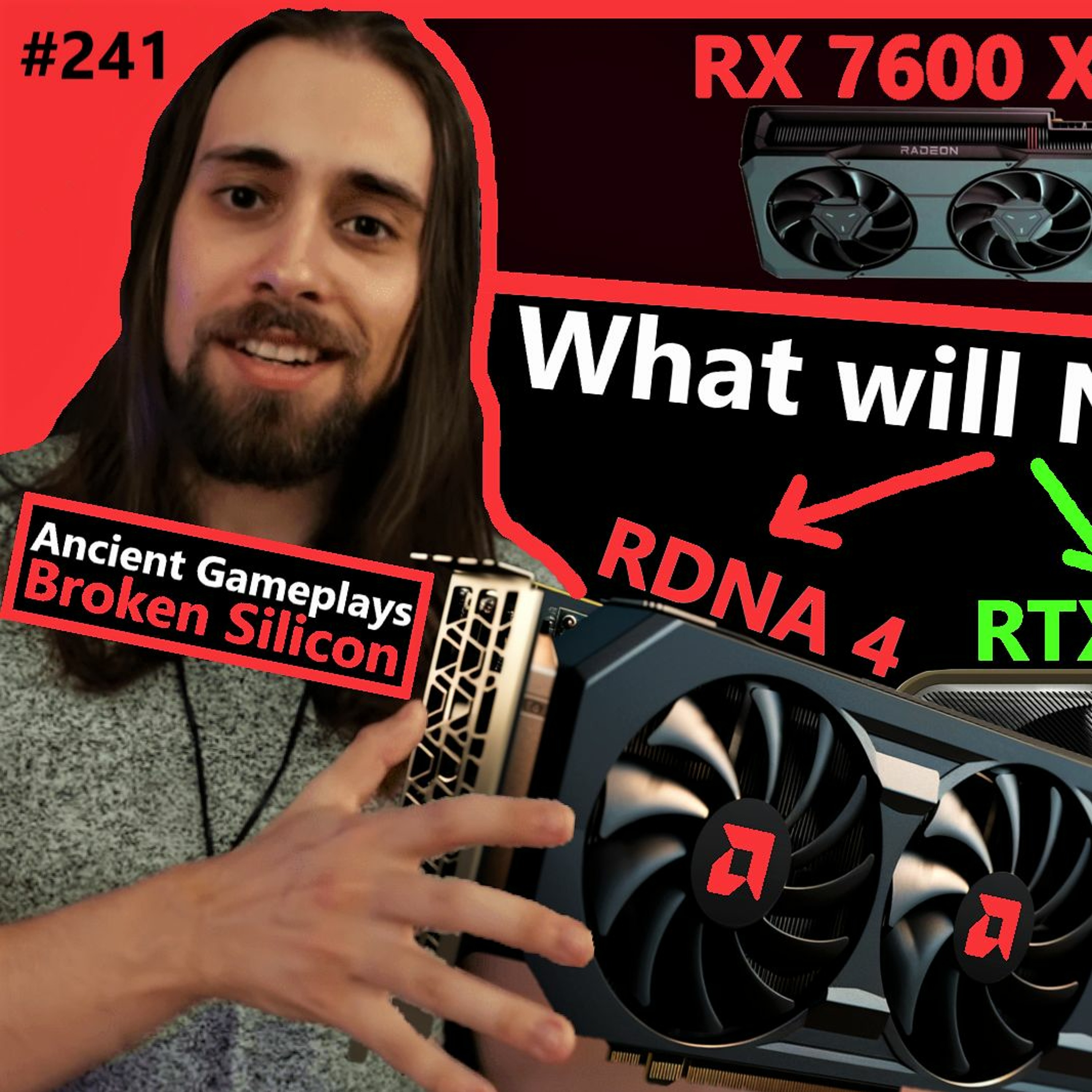241. RTX 4070 Ti SUPER, RX 7600 XT, AMD RDNA 4, Nvidia 5000 Price | AncientGameplays