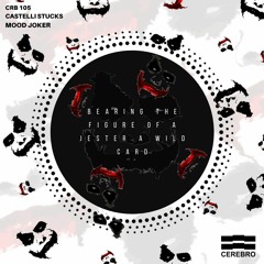 CRB105 - Castelli Stucks - Mood Joker Ep