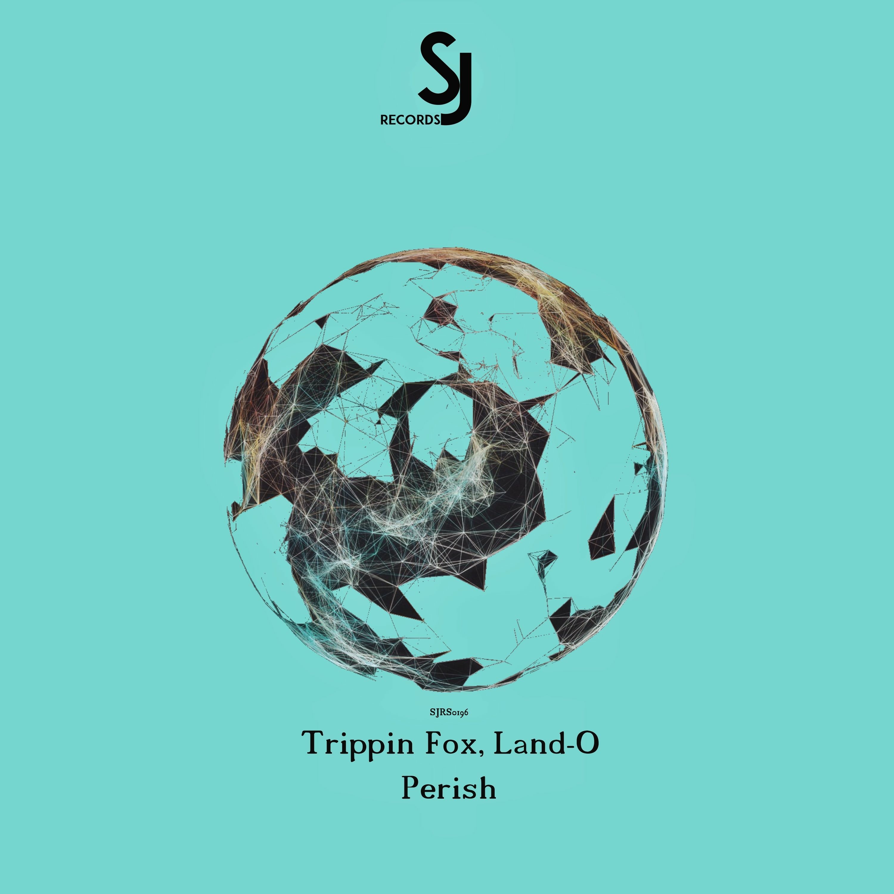 Trippin Fox, Land-O - Perish (Original Mix) [SJRS0196] - Release Date - 17.08.2020 episode artwork