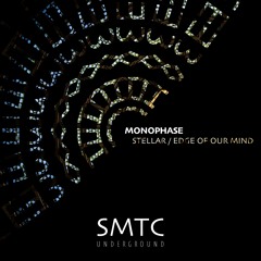 PREMIERE: Monophase (IT) - Edge Of Our Mind (SMTC Underground)