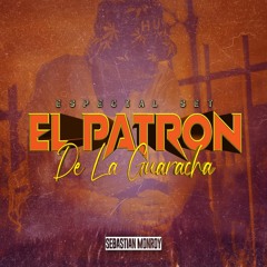 EL PATRON DE LA GUARACHA SET [Sebastian Monroy] 2020