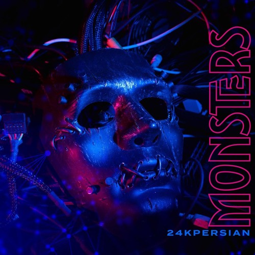 24kPersian - Monsters (Free Download)