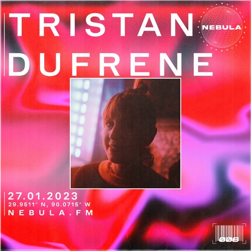 Nebula Radio 005 | Tristan