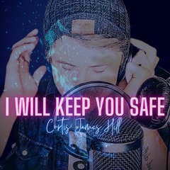I Will Keep You Safe