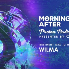 The Morning After Proton Radio Show - Resident Mix Nov 2022 - Wilma
