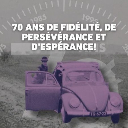 70 ans de fidélité, de persévérance et d'espérance!