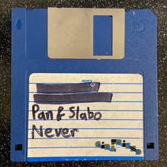 P A N, Slabo - Never [Girlfriend Records]