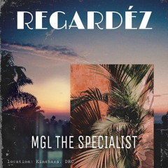 Regarde - MGL The Specialist - (Prod OD The Kid)