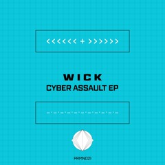 PRMN021 Wick - Cyber Assault EP TEASER