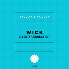 PRMN021 Wick - Cyber Assault EP TEASER