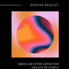 Modular Synth Affection - Always Be Yours [Diffuse Reality]