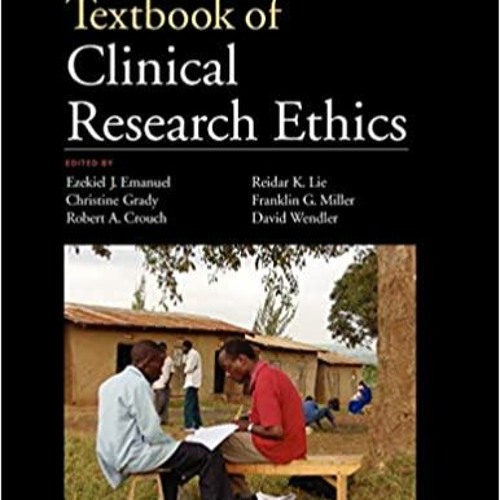 Books⚡️Download❤️ The Oxford Textbook of Clinical Research Ethics Full Books