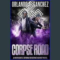 [PDF READ ONLINE] 📕 Corpse Road: A Montague & Strong Detective Novel (Montague & Strong Case Files