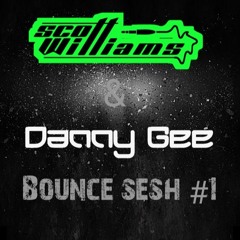 Scott Williams & Danny Gee - Bounce Sesh #1