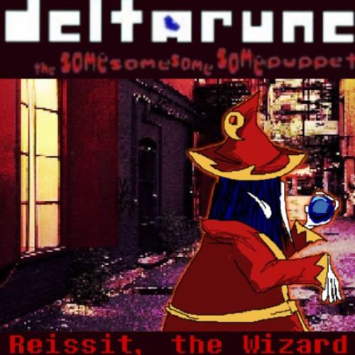 Reissit, the Wizard [Deltarune: The Same Same Same Same Puppet]