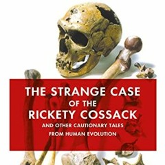 [Get] KINDLE 📃 The Strange Case of the Rickety Cossack: and Other Cautionary Tales f