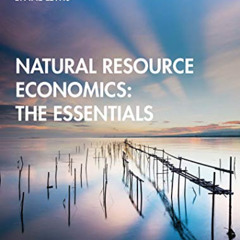 [READ] PDF 📋 Natural Resource Economics: The Essentials by  Tom Tietenberg &  Lynne