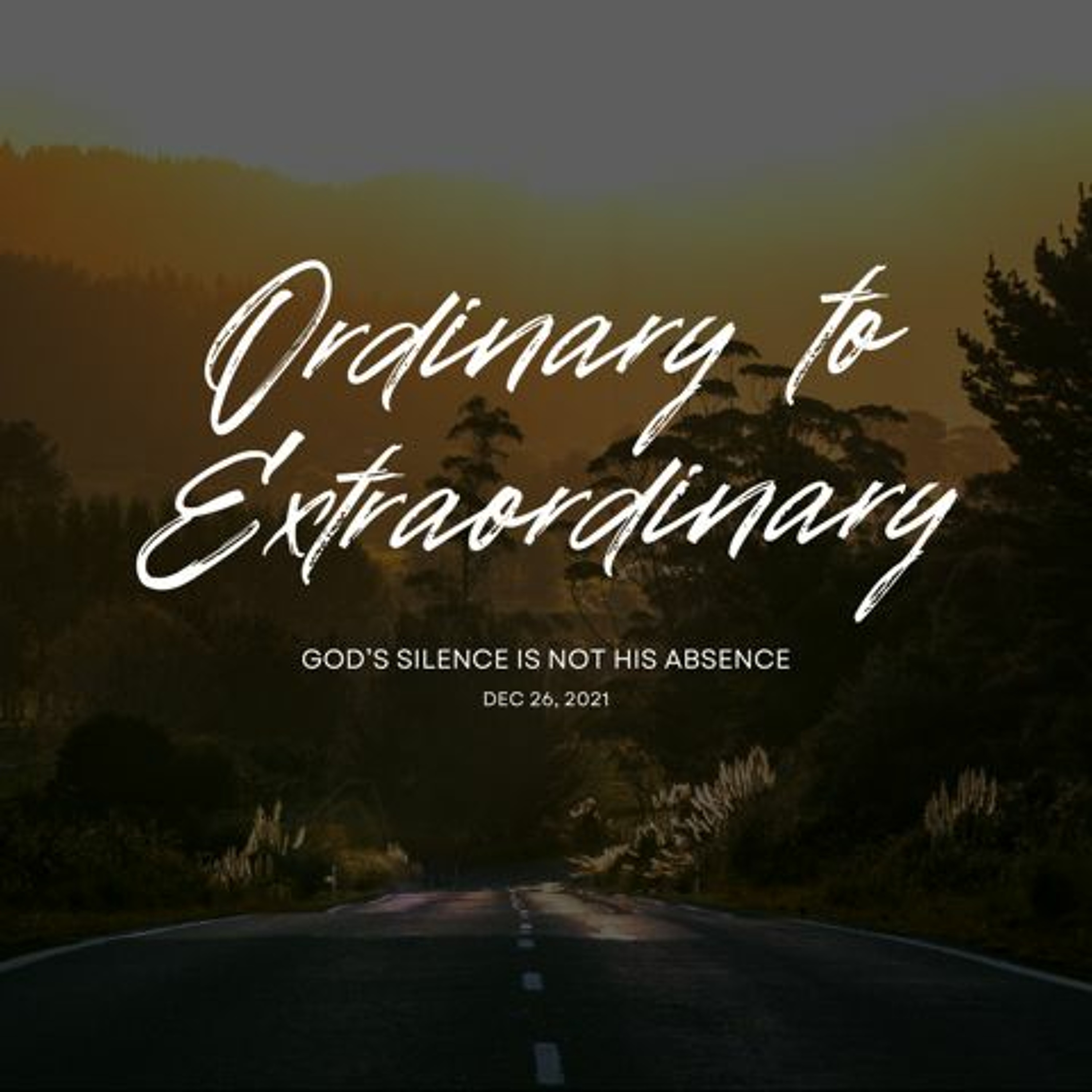 12/26/21 Ordinary to Extraordinary episode artwork