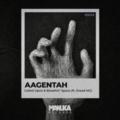 MNK013 (Showreel) Aagentah ft Dread MC - Breathin' Space EP [OUT NOW]