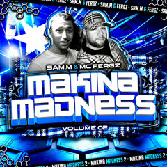 SAM-M & MC FERGZ MAKINA MADNESS VOL.2