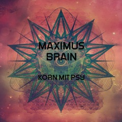 MaximusBrain-Korn mit Psy // LIVE Track