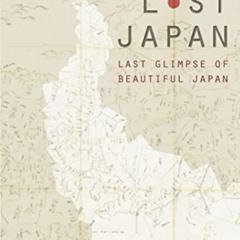 [ACCESS] KINDLE 🖊️ Lost Japan: Last Glimpse of Beautiful Japan by  Alex Kerr [KINDLE