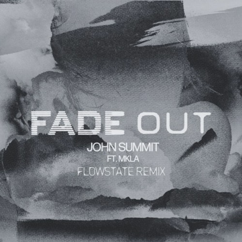 John Summit ft. MKLA - Fade Out (Alex Joel Remix) [Extended]