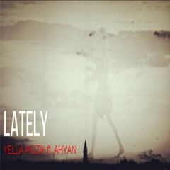 Lately 2 (feat. AHYAN)