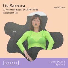 Lis Sarroca //weloficast 131