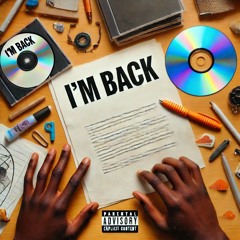 I'm Back (prod. by Triple A Beats)