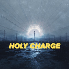 HOLY CHARGE