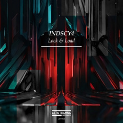 INDSCY4 - Lock & Load (Original Mix)