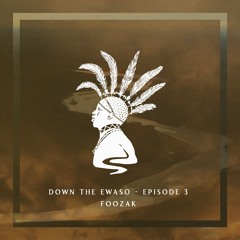 Down The Ewaso - Episode 3 - Foozak