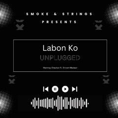 Labon Ko Unplugged | Bhool Bhulaiyaa | Manmay Chauhan Ft. Shivam Madaan | Bollywood Latest Song 2025