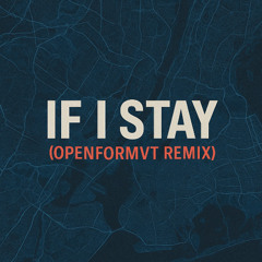 Disciples & Delilah - IF I STAY (OPENFORMVT bootleg)