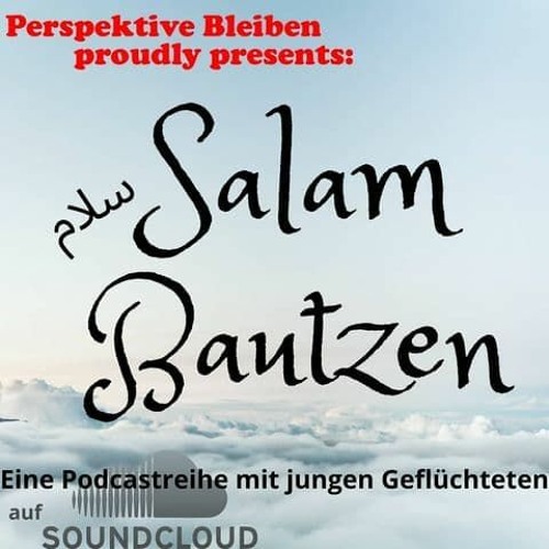 "Salam Bautzen":  Der Weg nach Bautzen. (1. Sendung)