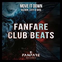 Kazden x EXYT x SEEQ - Move It Down [PREVIEW] OUT NOW