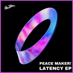 Peace Maker! - Latency EP [HP172]