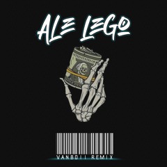 Ale Lego (Vanboii Remix)