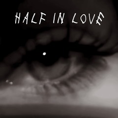Half in Love
