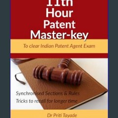 [READ EBOOK]$$ ⚡ 11th Hour Patent Master key : To clear Indian Patent Agent Exam     Kindle Editio